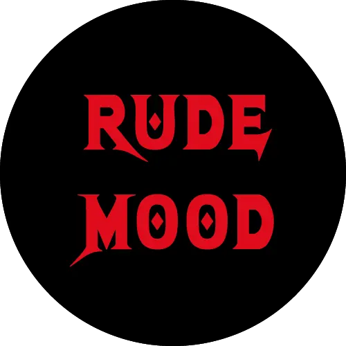 Rude Mood